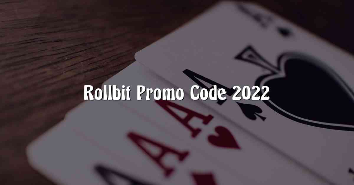 Rollbit Promo Code 2022