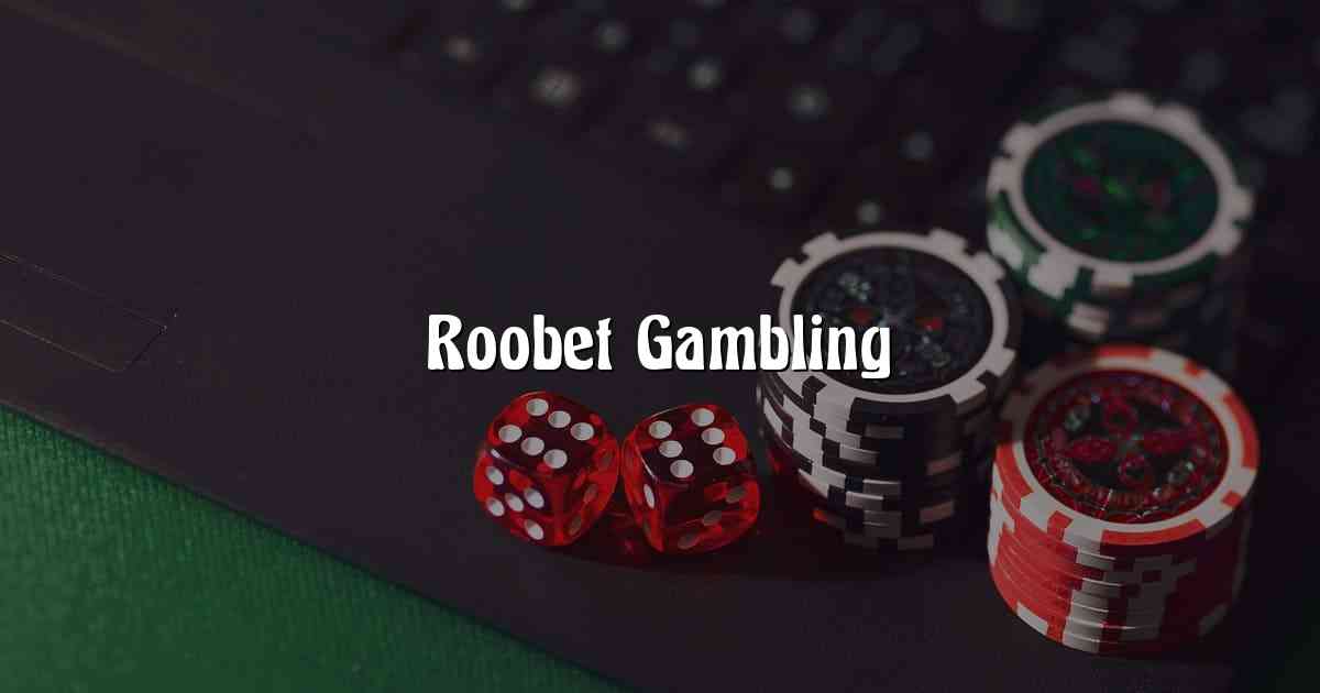 Roobet Gambling