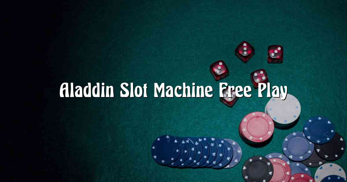 Aladdin Slot Machine Free Play