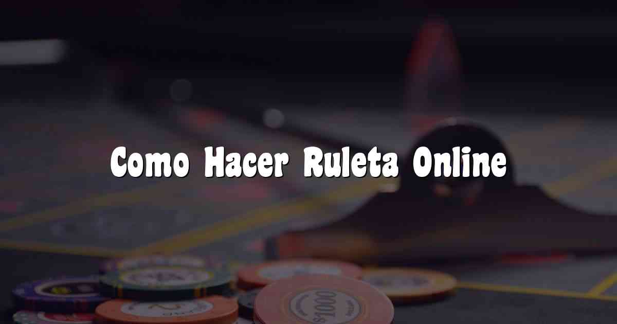 Como Hacer Ruleta Online