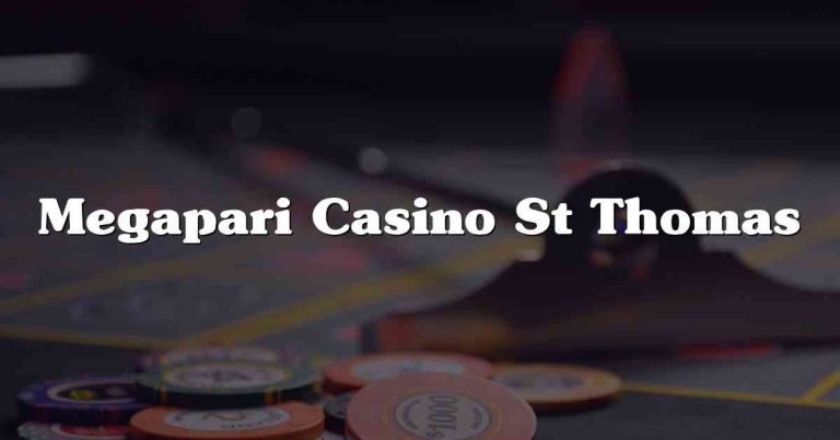 Megapari Casino St Thomas