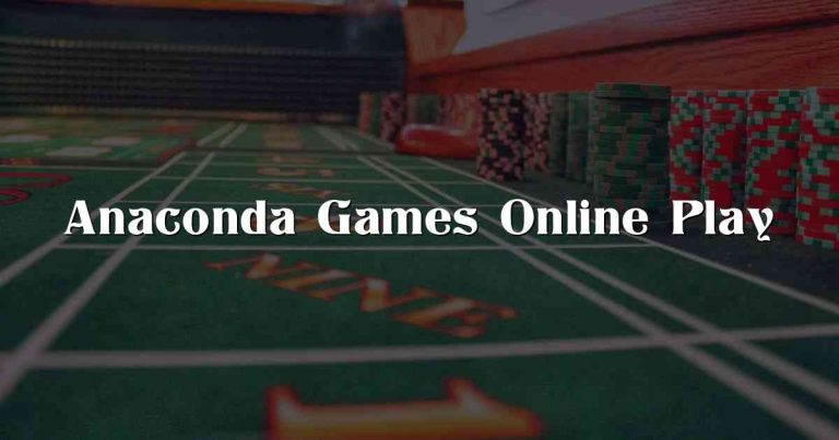 Anaconda Games Online Play