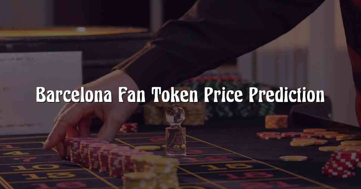 Barcelona Fan Token Price Prediction