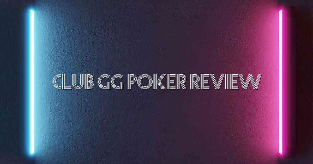 Club Gg Poker Review