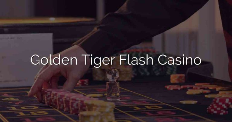 Golden Tiger Flash Casino