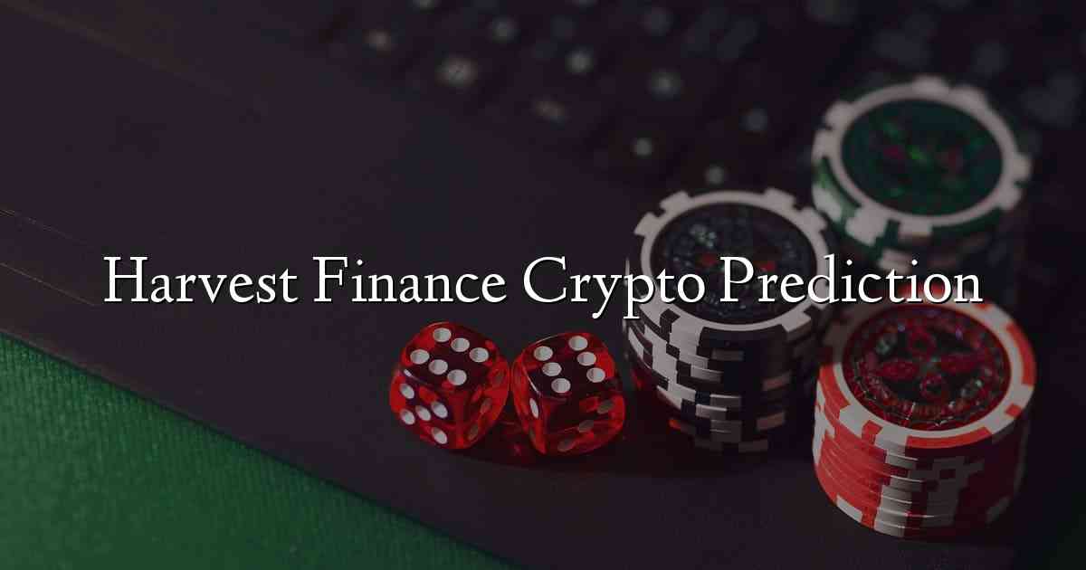 Harvest Finance Crypto Prediction