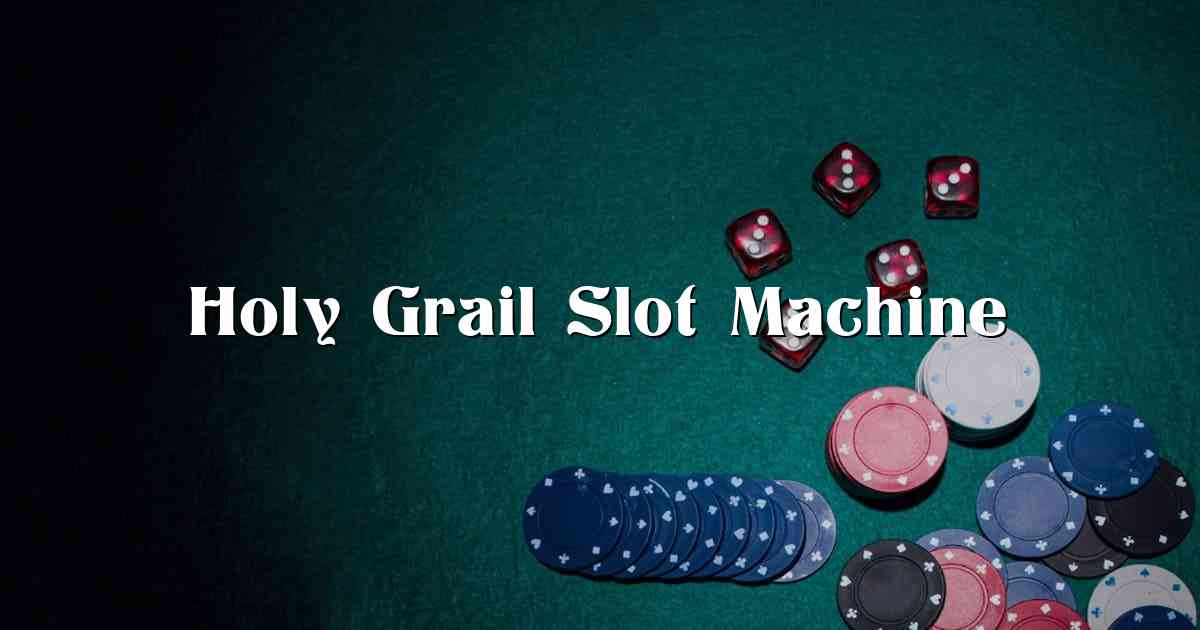 Holy Grail Slot Machine