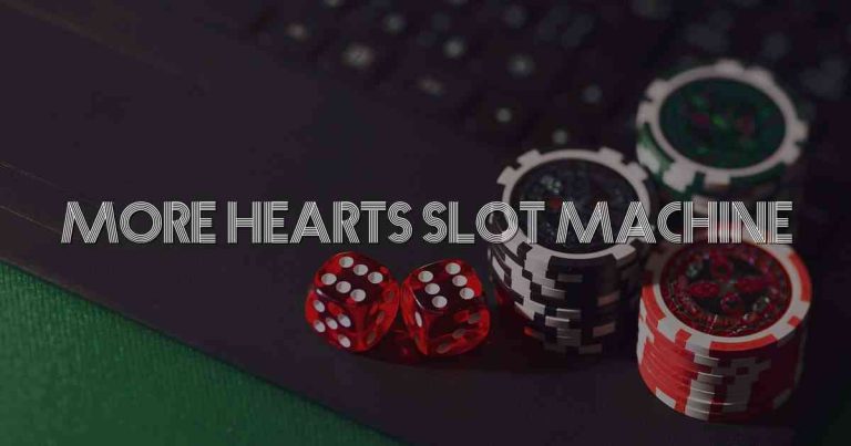 More Hearts Slot Machine