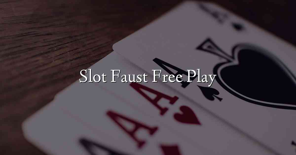 Slot Faust Free Play