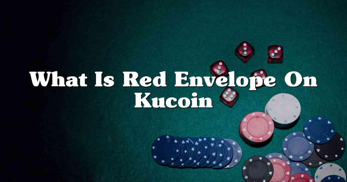 What Is Red Envelope On Kucoin