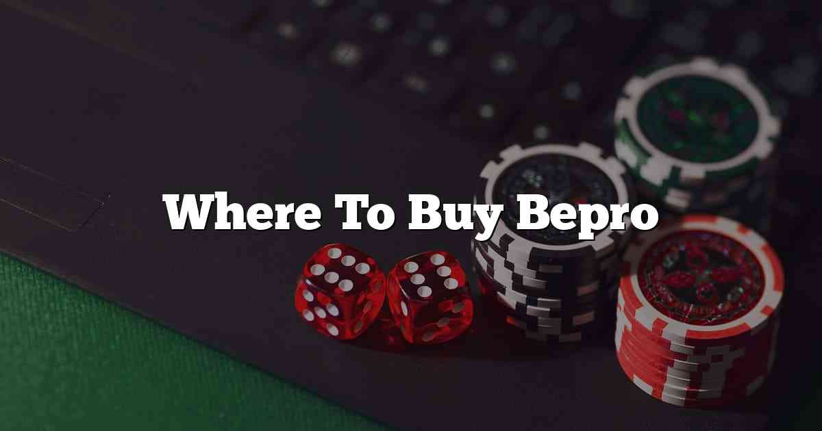 Where To Buy Bepro
