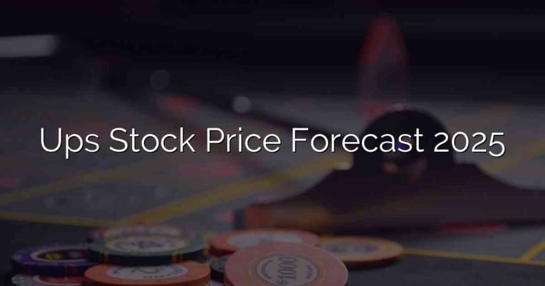 Ups Stock Price Forecast 2025