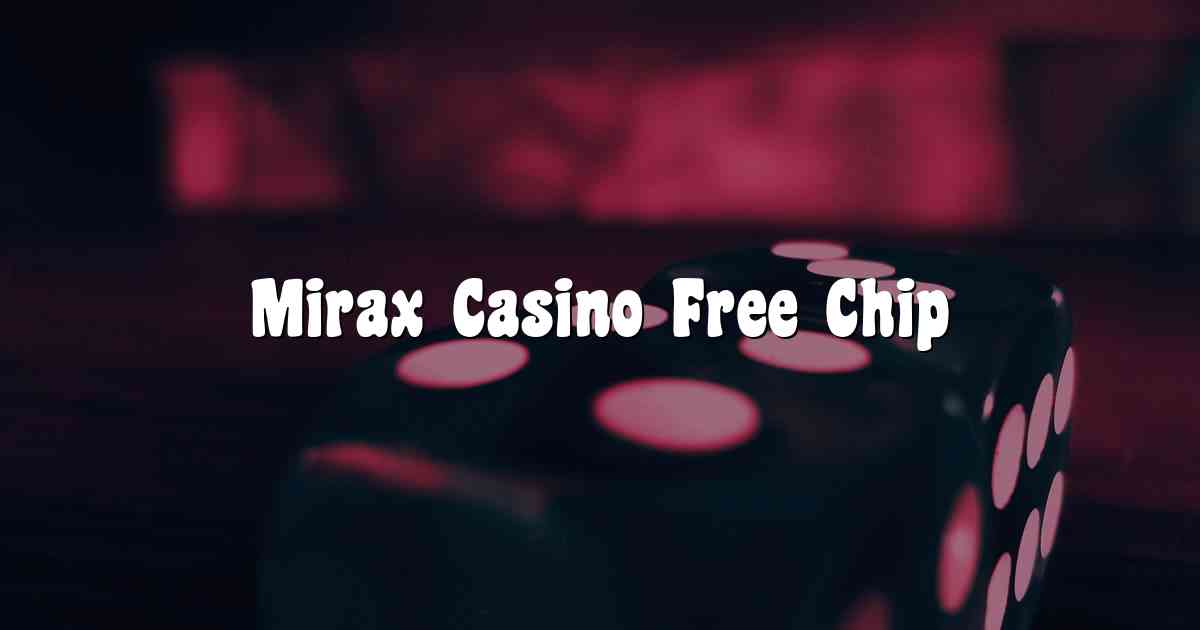 Mirax Casino Free Chip