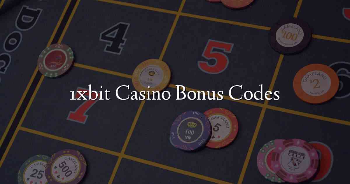 1xbit Casino Bonus Codes