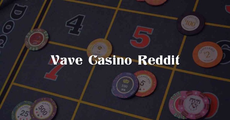 Vave Casino Reddit